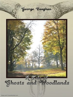 cover image of A Tale of Ghosts and Woodlands